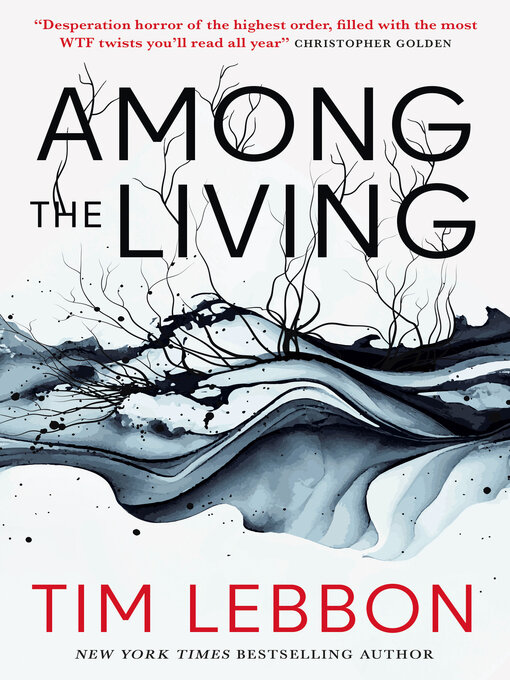 Title details for Among the Living by Tim Lebbon - Wait list